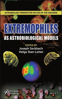 Joseph Seckbach, Helga Stan-Lotter - Extremophiles as Astrobiological Models, Inbunden