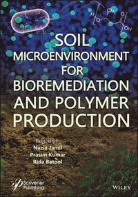 bokomslag Soil Microenvironment for Bioremediation and Polymer Production