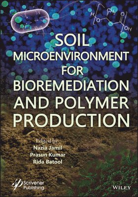 Soil Microenvironment for Bioremediation and Polymer Production 1