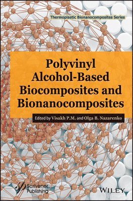 bokomslag Polyvinyl Alcohol-Based Biocomposites and Bionanocomposites