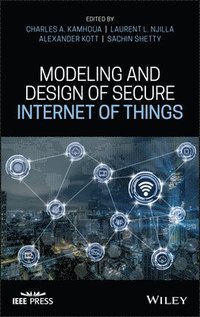 bokomslag Modeling and Design of Secure Internet of Things