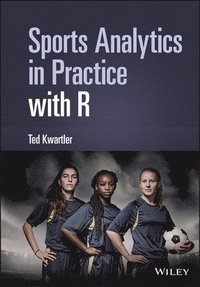 bokomslag Sports Analytics in Practice with R