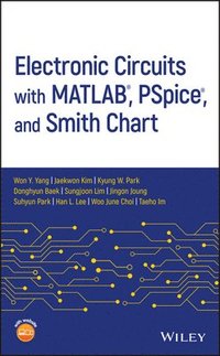 bokomslag Electronic Circuits with MATLAB, PSpice, and Smith Chart