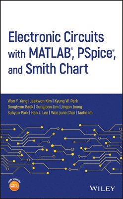 Electronic Circuits with MATLAB, PSpice, and Smith Chart 1