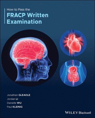 Jonathan Gleadle, Jordan Li, Danielle Wu, Paul Kleinig - How to Pass the FRACP Written Examination, Häftad
