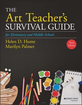 Helen D. Hume, Marilyn Palmer, Missouri) Hume, Helen D. (Ballwin, Helen D Hume - Art Teacher's Survival Guide for Elementary and Middle Schools, Häftad