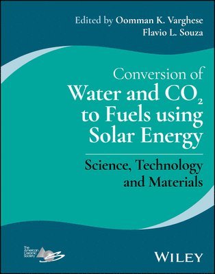 Oomman K. Varghese, Flavio L. Souza - Conversion of Water and CO2 to Fuels using Solar Energy, Inbunden