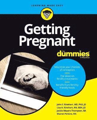 Lisa A. Rinehart, John S. Rinehart, Sharon Perkins RN, Jackie Meyers-Thompson - Getting Pregnant For Dummies, Häftad