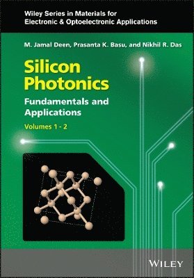 M. Jamal Deen, Prasanta K. Basu, Nikhil R. Das, Nikhil R Das, Safa O Kasap, Arthur Willoughby, Peter Capper - Silicon Photonics, 2 Volume Set, Inbunden