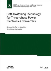 bokomslag Soft-Switching Technology for Three-phase Power Electronics Converters