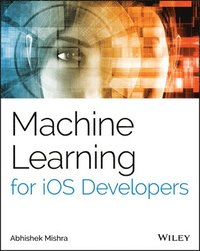 bokomslag Machine Learning for iOS Developers