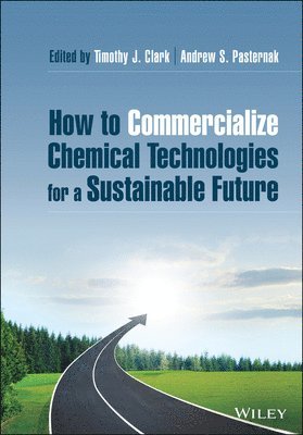 How to Commercialize Chemical Technologies for a Sustainable Future 1