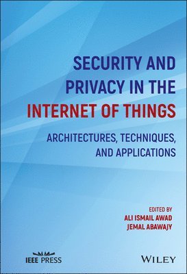 Ali Ismail Awad, Ali Ismail Awad, Jemal Abawajy - Security and Privacy in the Internet of Things, Inbunden