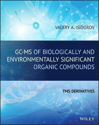 bokomslag GC-MS of Biologically and Environmentally Significant Organic Compounds