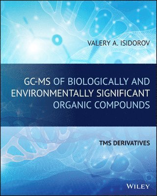 bokomslag GC-MS of Biologically and Environmentally Significant Organic Compounds