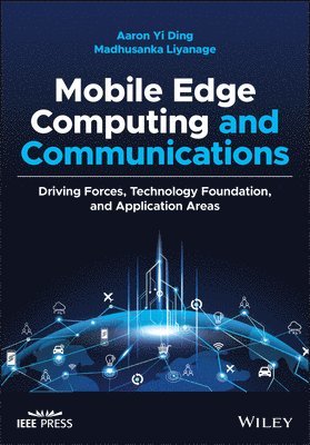 bokomslag Mobile Edge Computing and Communications