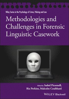 Methodologies and Challenges in Forensic Linguistic Casework 1