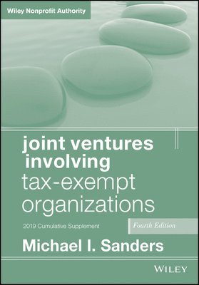 Joint Ventures Involving Tax-Exempt Organizations, 2019 Cumulative Supplement 1