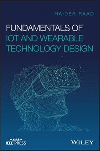 bokomslag Fundamentals of IoT and Wearable Technology Design