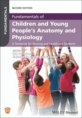 Fundamentals of Children and Young People's Anatomy and Physiology 1