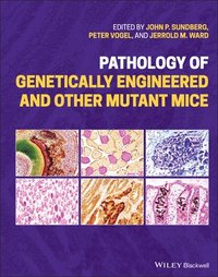 bokomslag Pathology of Genetically Engineered and Other Mutant Mice