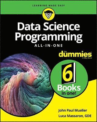 John Paul Mueller, Luca Massaron - Data Science Programming All-in-One For Dummies, Häftad