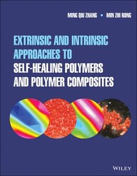 bokomslag Extrinsic and Intrinsic Approaches to Self-Healing Polymers and Polymer Composites