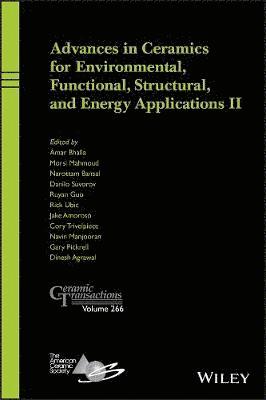 Amar S. Bhalla, Morsi M. Mahmoud, Narottam P. Bansal, D. Suvorov, Ruyan Guo, Rick Ubic, Jake Amoroso, Cory Trivelpiece, Navin Jose Manjooran, Gary Pickrell, Dinesh Agrawal - Advances in Ceramics for Environmental, Functional, Structural, and Energy Applications II, Inbunden