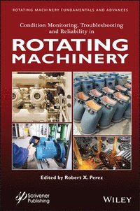 bokomslag Condition Monitoring, Troubleshooting and Reliability in Rotating Machinery