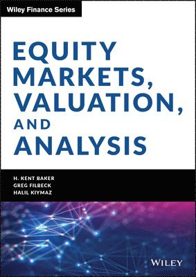 H. Kent Baker, Greg Filbeck, Halil Kiymaz - Equity Markets, Valuation, and Analysis, Inbunden