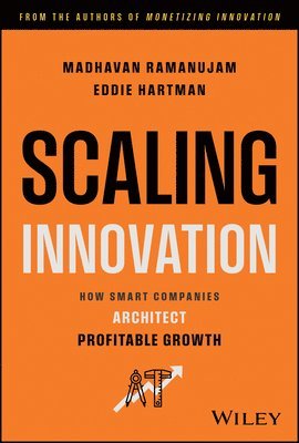 Madhavan Ramanujam, Eddie Hartman - Scaling Innovation, Inbunden