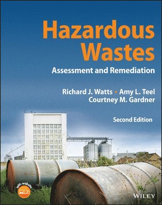 Richard J. Watts, Amy L. Teel, Courtney M. Gardner - Hazardous Wastes, Inbunden