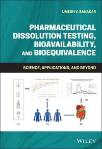 bokomslag Pharmaceutical Dissolution Testing, Bioavailability, and Bioequivalence