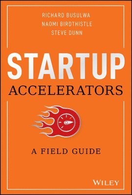 Richard Busulwa, Naomi Birdthistle, Steve Dunn - Startup Accelerators, Inbunden