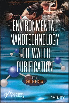 Shahid Ul Islam - Environmental Nanotechnology for Water Purification, Inbunden