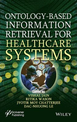 Ontology-Based Information Retrieval for Healthcare Systems 1