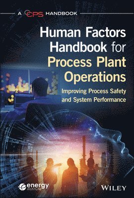 Human Factors Handbook for Process Plant Operations 1