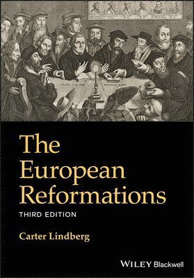Carter Lindberg - European Reformations, Häftad