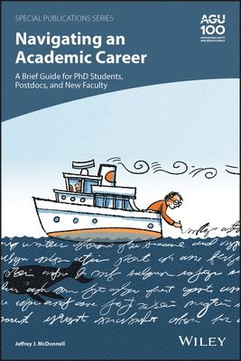 Navigating an Academic Career: A Brief Guide for PhD Students, Postdocs, and New Faculty 1