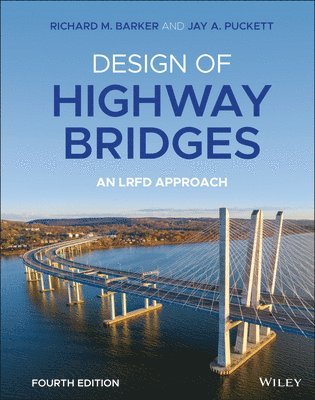 Richard M. Barker, Jay A. Puckett, Virginia) Barker, Richard M. (Virginia Tech, Blacksburg, Laramie) Puckett, Jay A. (University of Wyoming, Richard M Barker, Jay A Puckett - Design of Highway Bridges, Inbunden