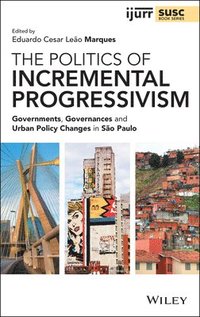 bokomslag The Politics of Incremental Progressivism