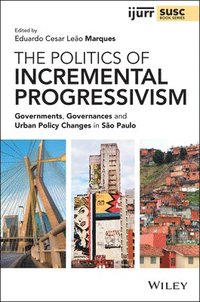 bokomslag The Politics of Incremental Progressivism