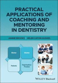 bokomslag Practical Applications of Coaching and Mentoring in Dentistry