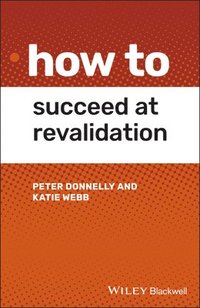 bokomslag How to Succeed at Revalidation