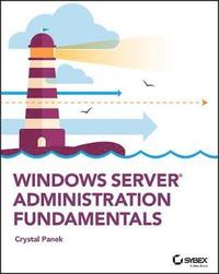 bokomslag Windows Server Administration Fundamentals