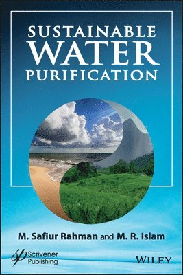 M. R. Islam, M. Safiur Rahman - Sustainable Water Purification, Inbunden