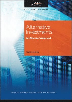 CAIA Association, Donald R. Chambers, Hossein B. Kazemi, Keith H. Black - Alternative Investments, Inbunden