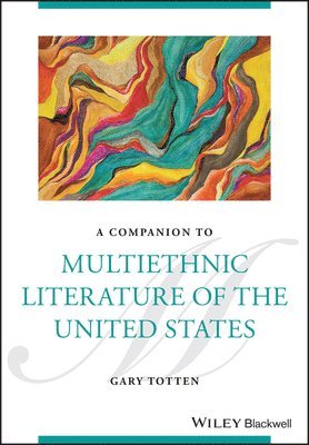 bokomslag A Companion to Multiethnic Literature of the United States