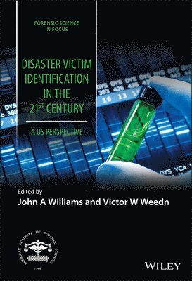 John A. Williams, John A. Williams, Victor W. Weedn - Disaster Victim Identification in the 21st Century, Inbunden