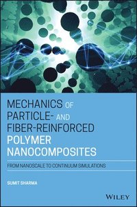 bokomslag Mechanics of Particle- and Fiber-Reinforced Polymer Nanocomposites